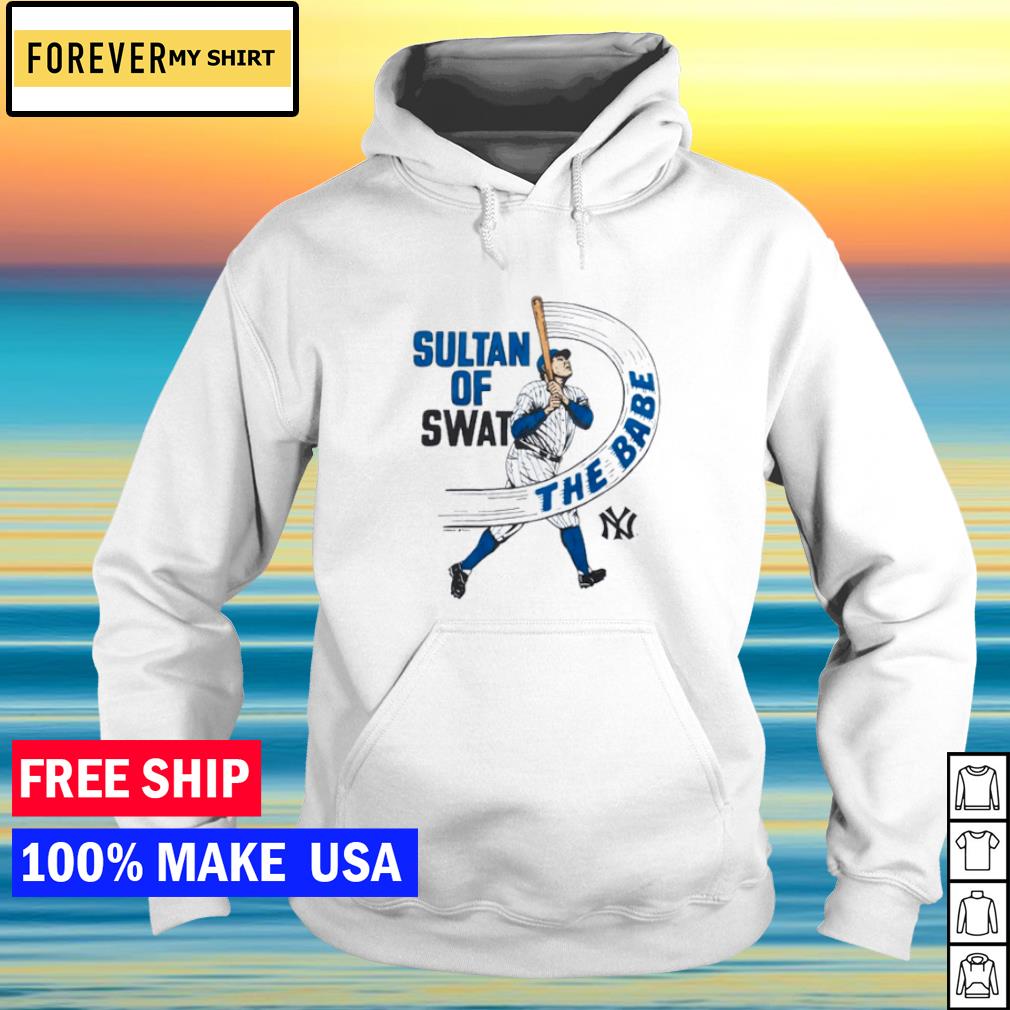 Babe ruth new york sultan of swat shirt, hoodie, sweater, long sleeve and  tank top