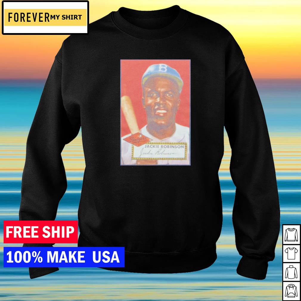 Jackie Robinson An American Baseball Player First in Los Angeles Dodgers T- Shirt, hoodie, sweater, long sleeve and tank top