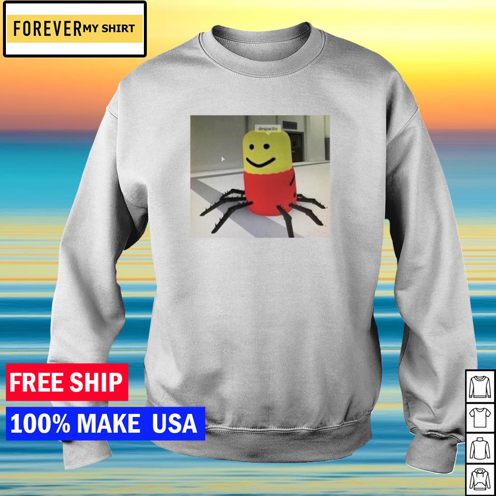 Roblox Despacito Spider Shirt Sweater Hoodie And Tank Top - roblox bread shirt