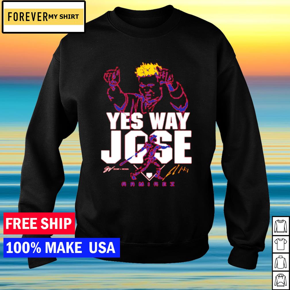 Jose Ramirez Yes Way Jose shirt, hoodie, sweater, long sleeve and tank top