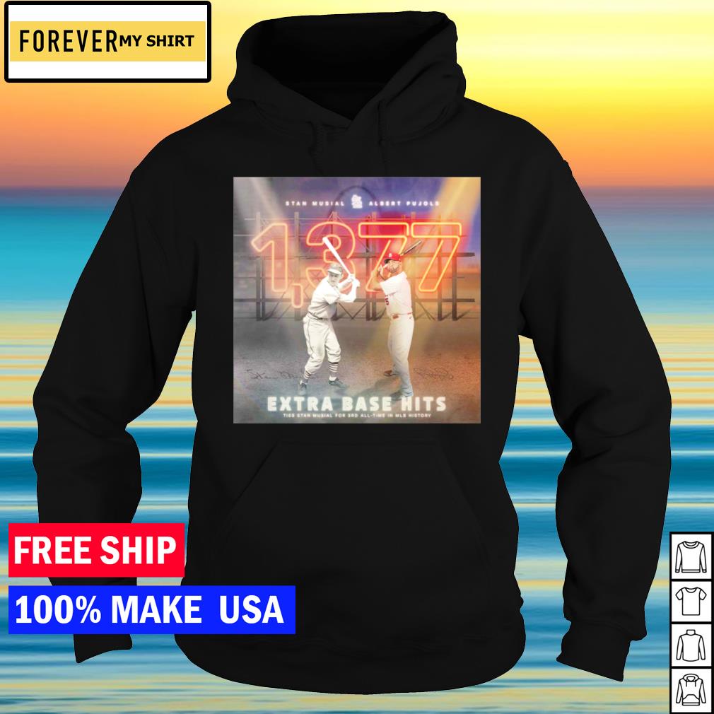 Stan Musial And Albert Pujols 1,377 Extra Base Hits Shirt, hoodie