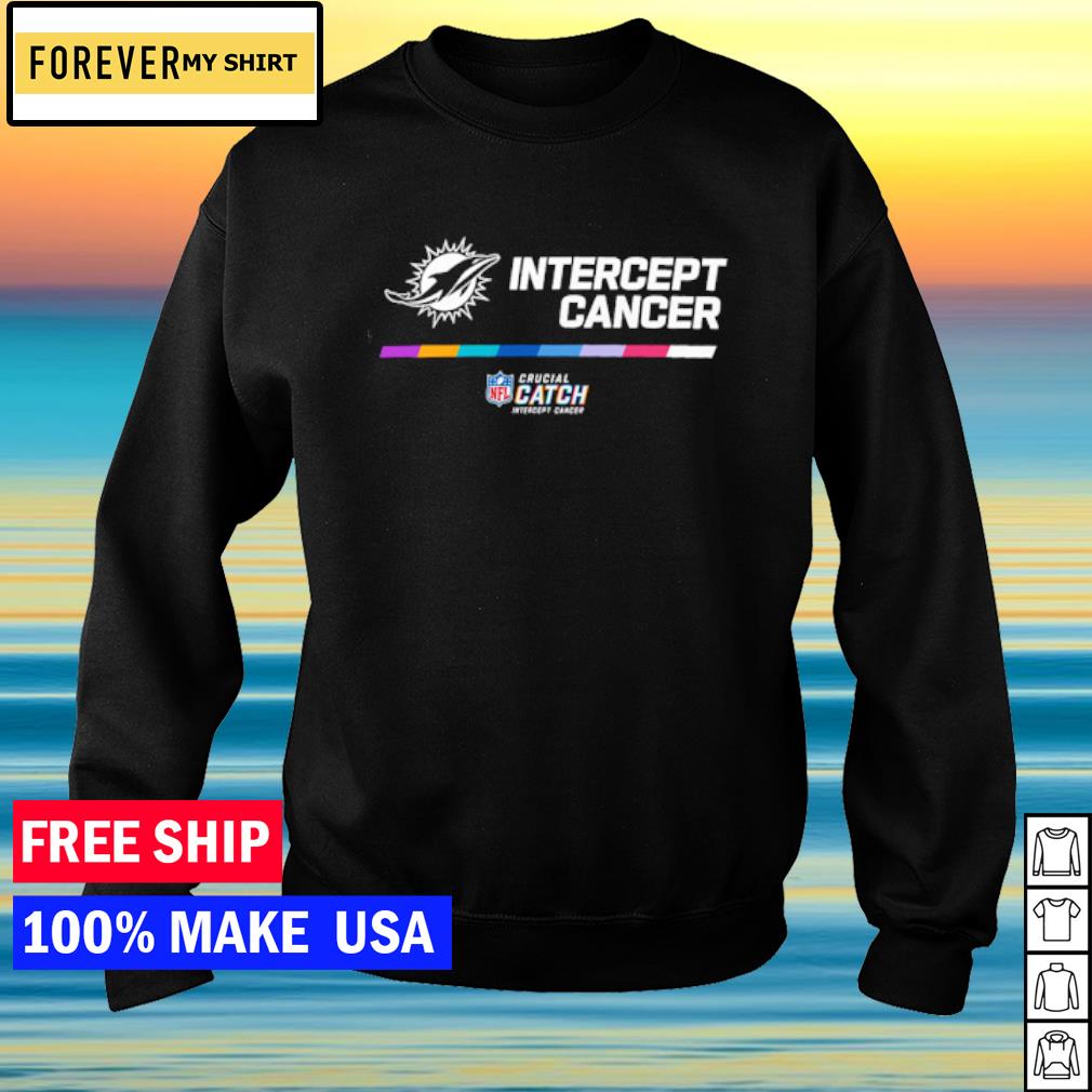 Miami Dolphins Crucial Catch Intercept Cancer Shirt,Sweater