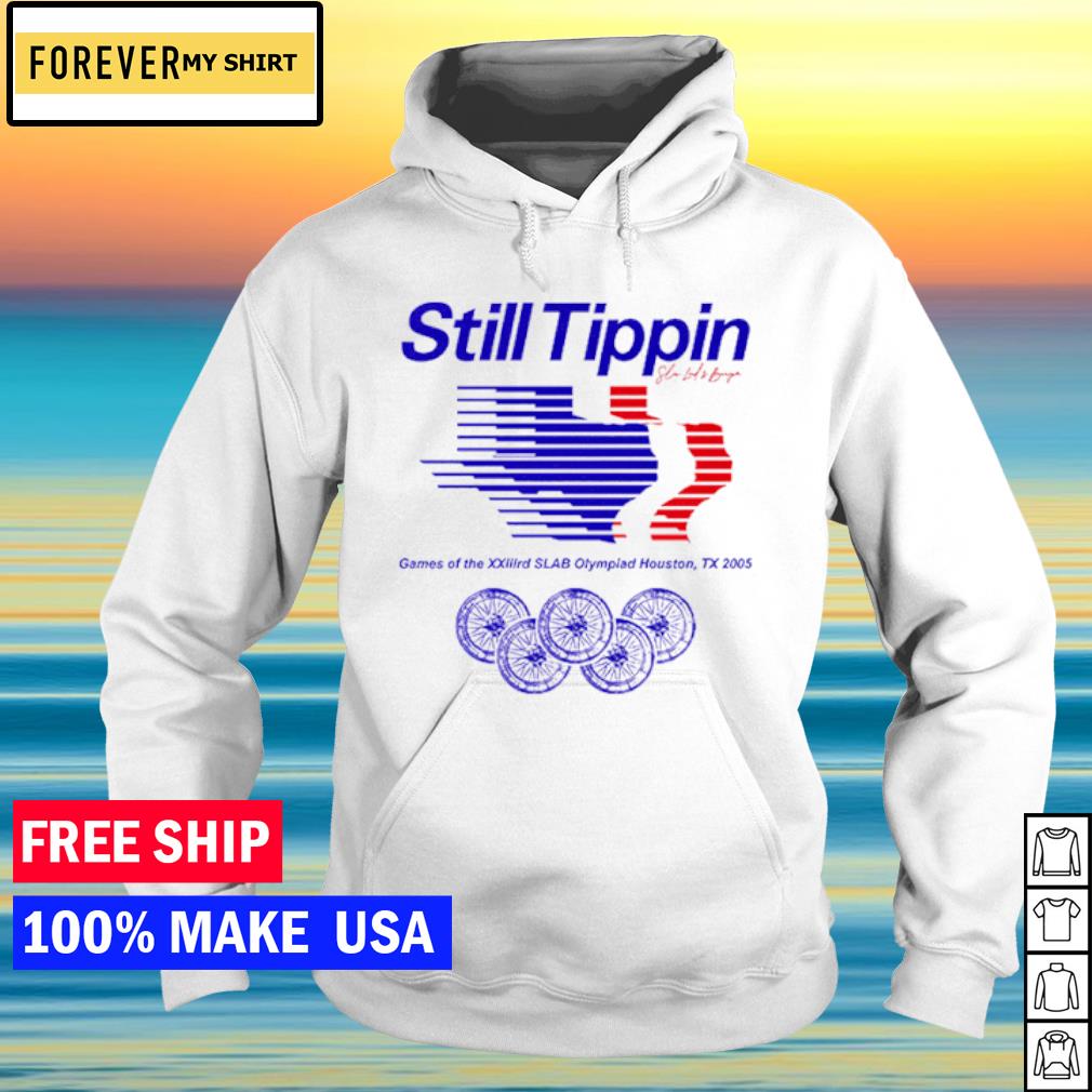 Still Tippin Shirt Still Tippin SLAB Olympiad Tee