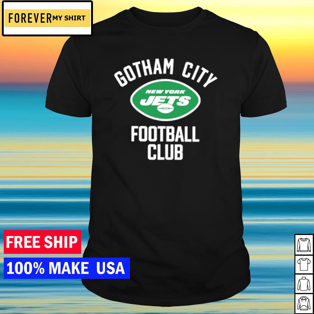 New York Jets Gotham city football club 2022 shirt, hoodie, sweater, long  sleeve and tank top