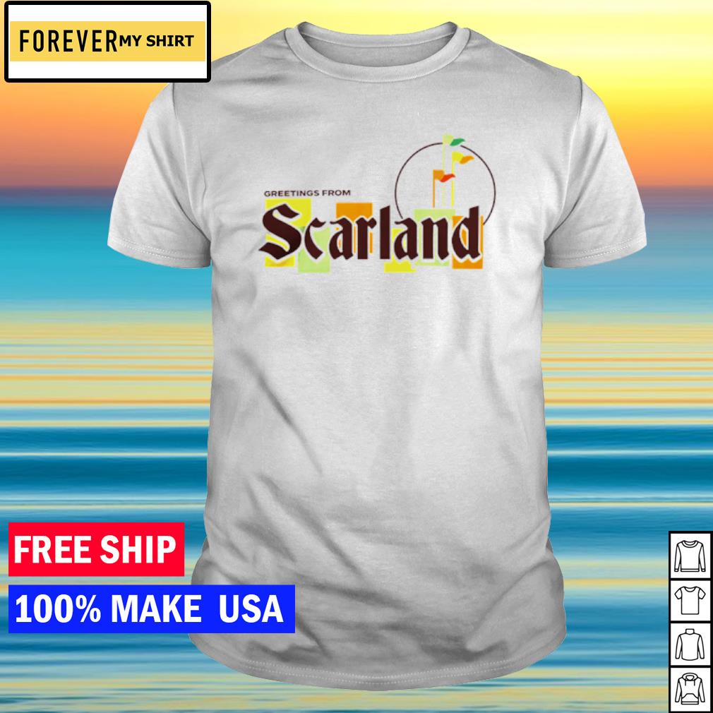 Funny greetings from scarland shirt