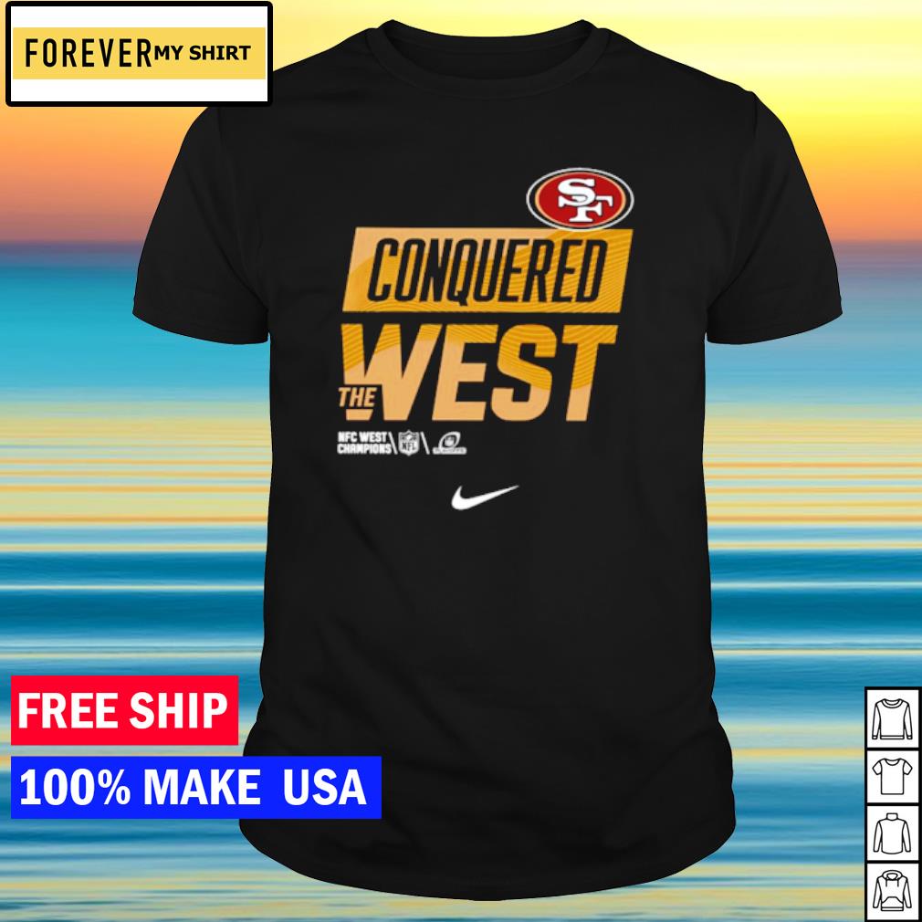 San Francisco 49ers conquered the west shirt, hoodie, sweatshirt and tank  top