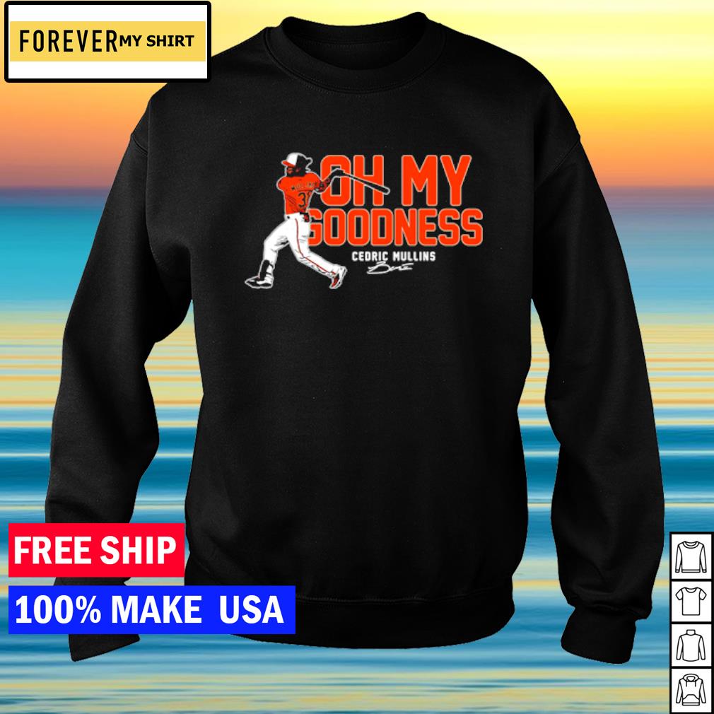 New Cedric Mullins Oh My Goodness MLBPA Shirt t-shirt by To-Tee Clothing -  Issuu