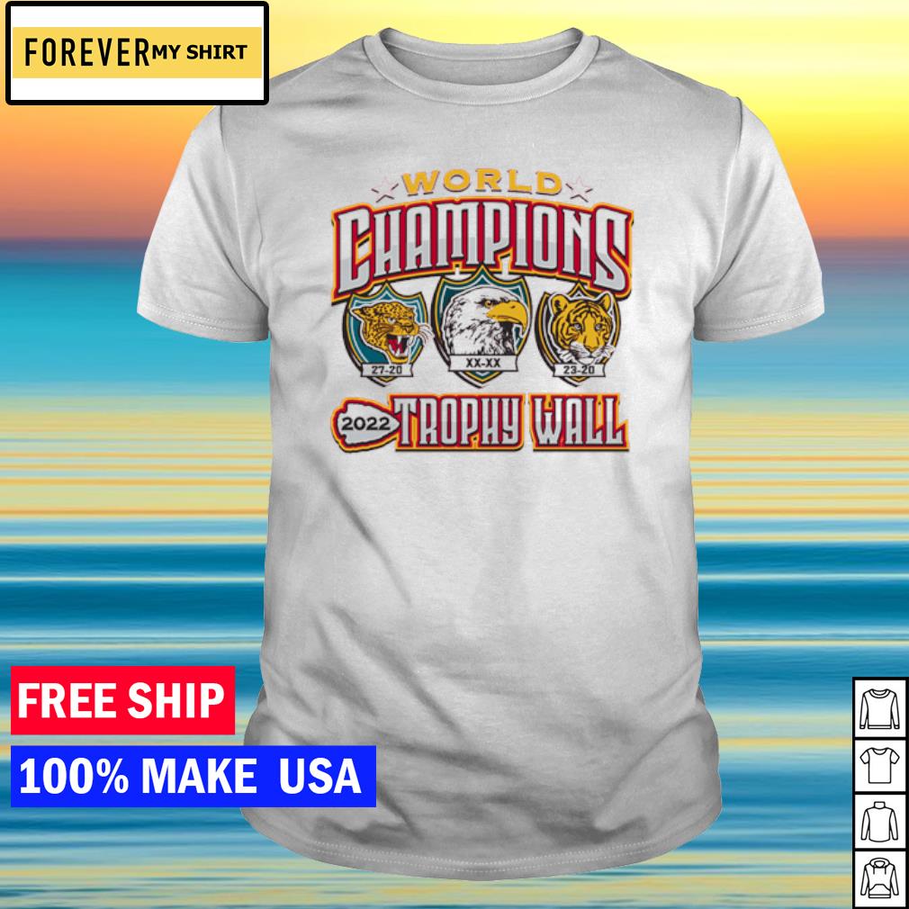 Kansas City Chiefs World Champions Trophy Wall Shirt, hoodie, sweater, long  sleeve and tank top