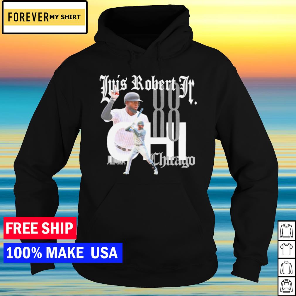 Luis Robert Jr Chicago White Sox shirt, hoodie, sweater, long