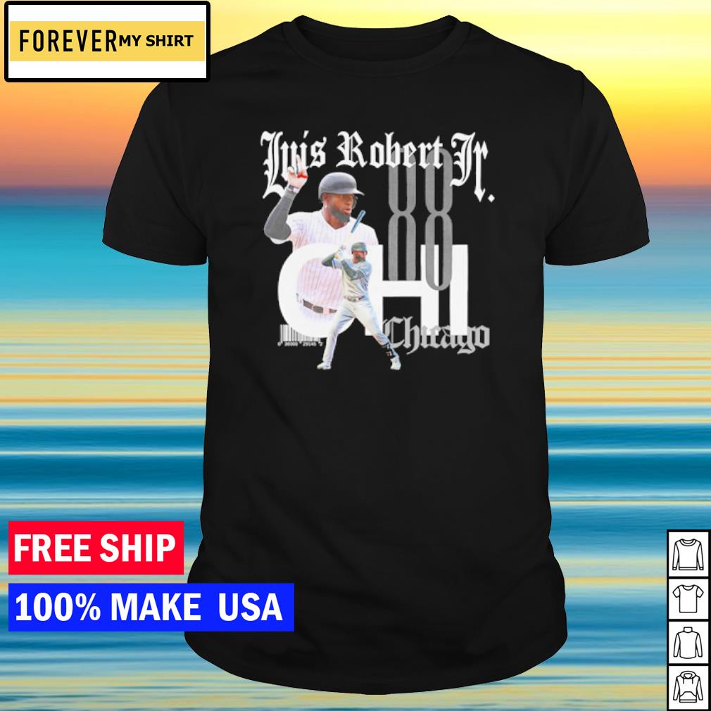 Official luis Robert 88 Chicago T-shirt, hoodie, tank top, sweater