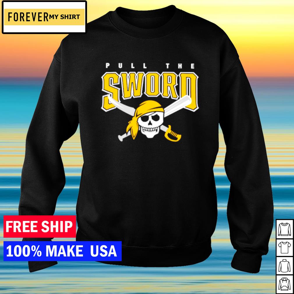 Pull The Sword Pittsburgh Pirates Shirt