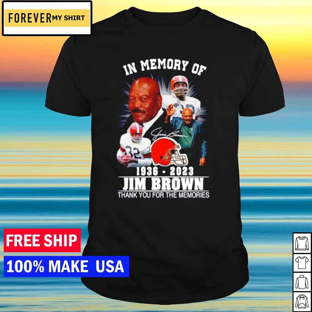 Awesome in memory of 1936 – 2023 Jim Brown thank you for the memories shirt