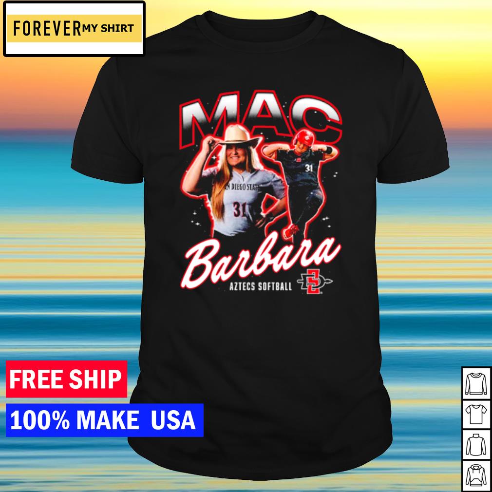 Awesome mac Barbara Aztecs Softball shirt