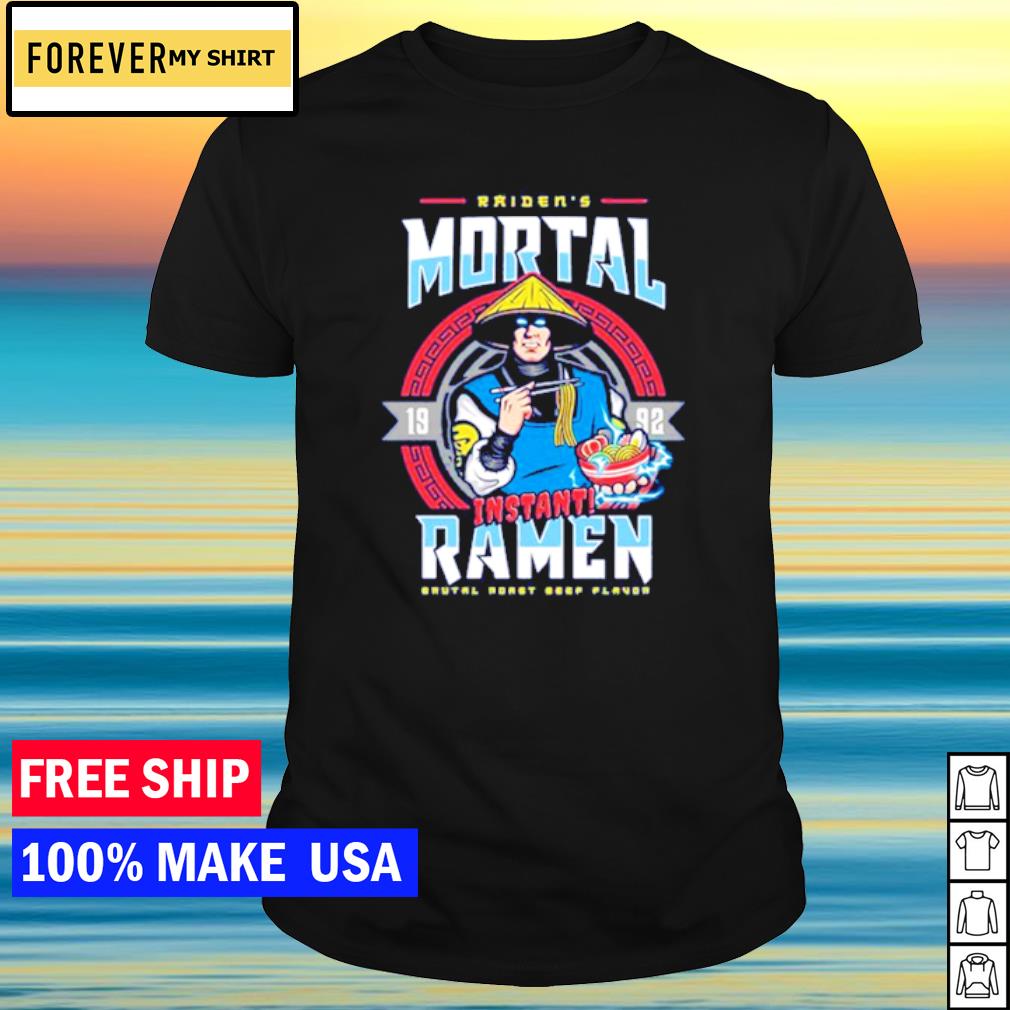 Awesome raiden Mortal Instant Ramen shirt