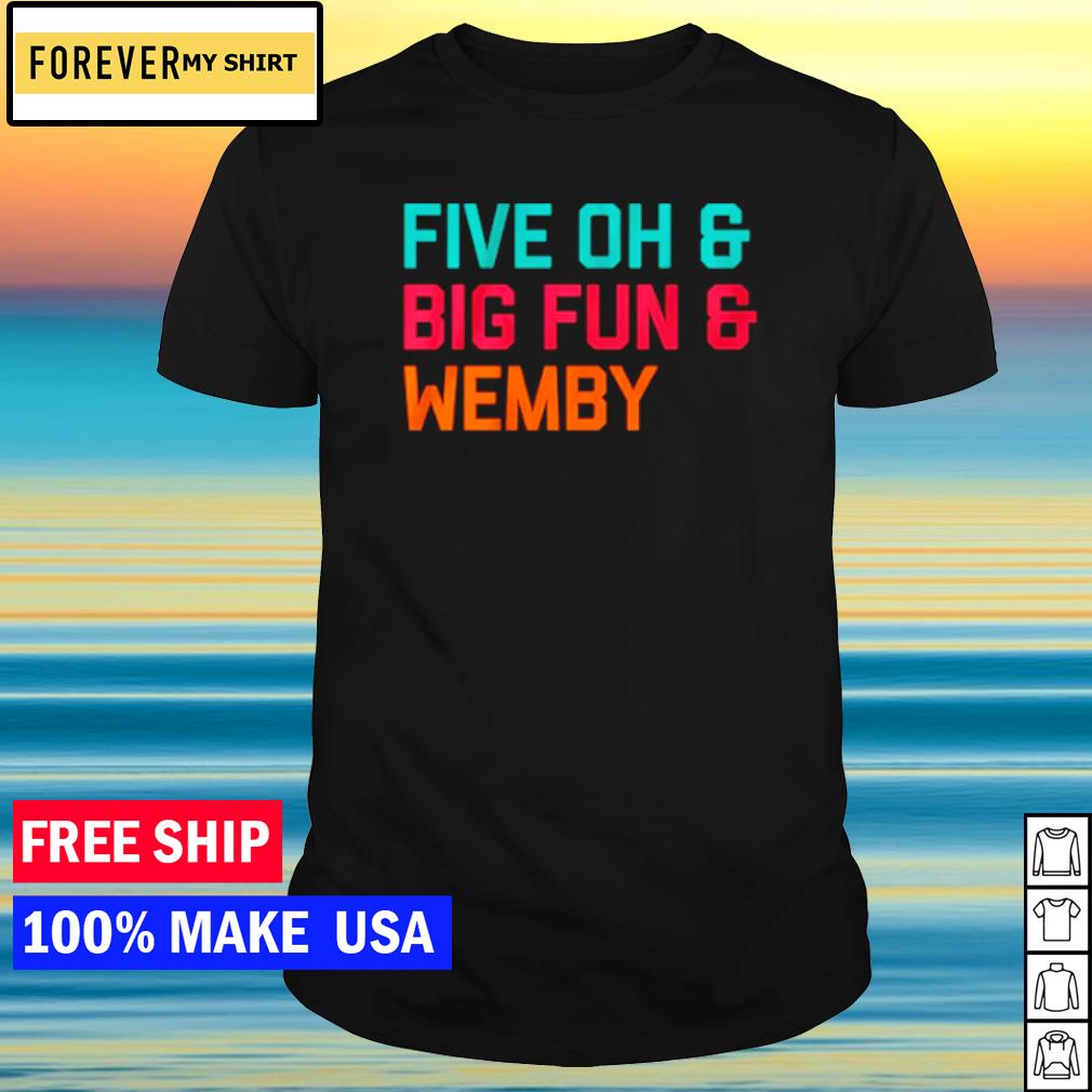 Funny san Antonio Spurs Five Oh & Big Fun & Wemby shirt