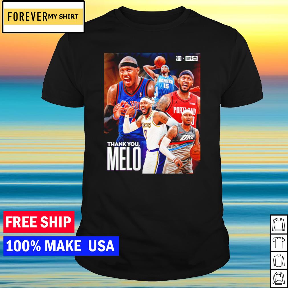 Nice thank you Melo NBA 2023 shirt