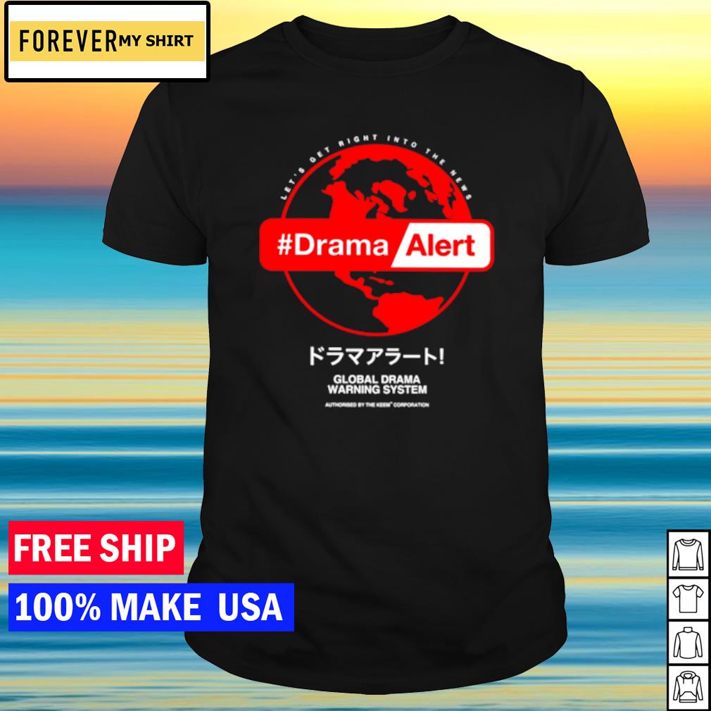 Official keemstar Drama Alert Global Drama Warning System shirt