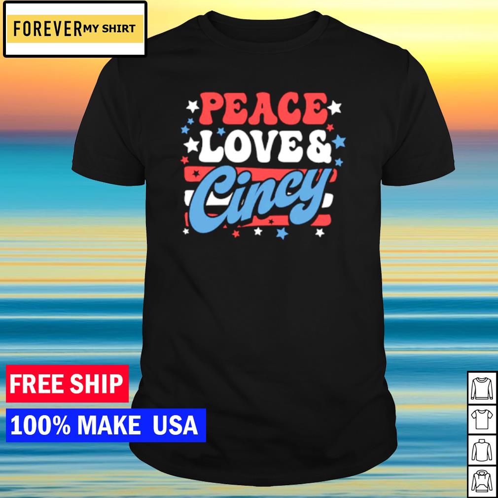 Premium peace love and cincy shirt