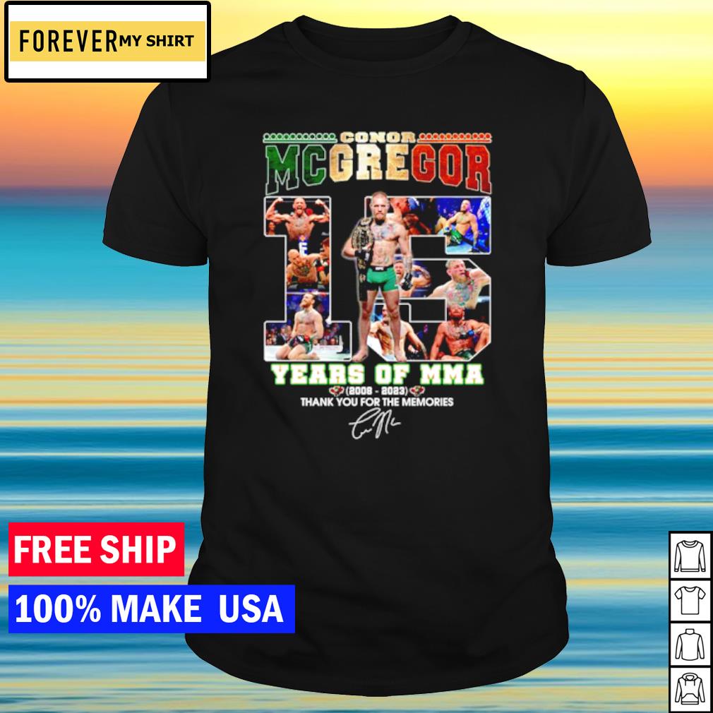 Top conor Mcgregor 15 Years of MMA 2008 – 2023 thank you for the memories shirt