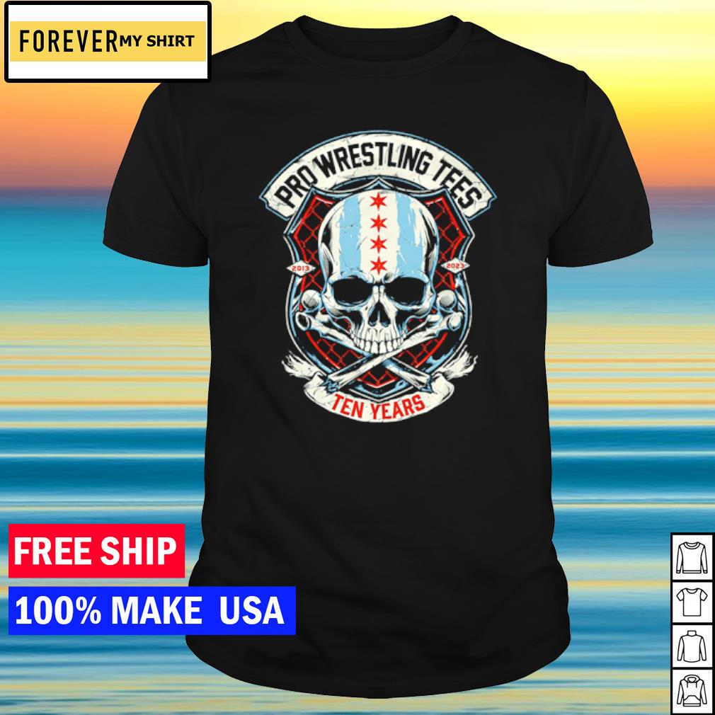 Top pro Wrestling Tees ten Years Strong shirt