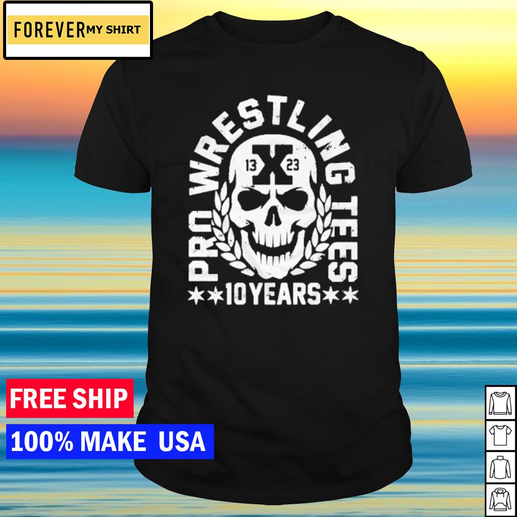 Top skeleton Pro Wrestling Tees 10 years 2013 2023 shirt