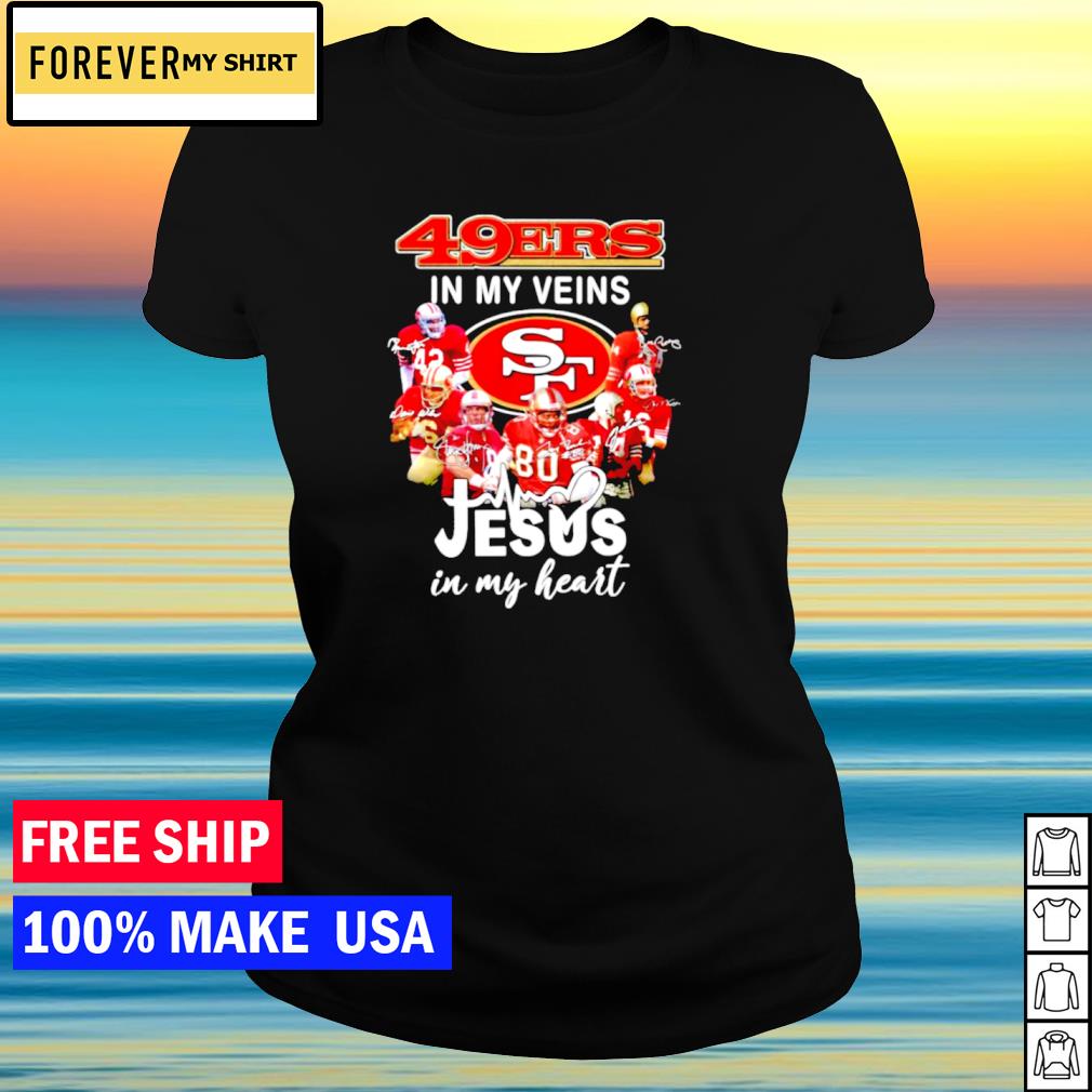 San Francisco 49ers T-Shirt 49ers In My Veins Jesus In My Heart