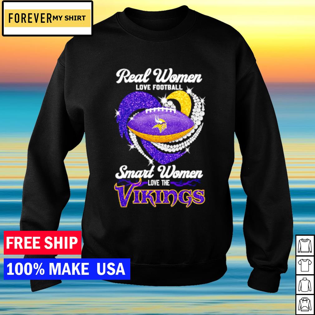 Real Women Love Football Smart Women Love The Vikings T-shirt