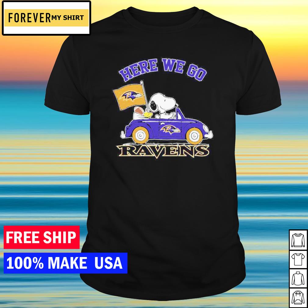 Baltimore Ravens here we go Snoopy dog driving car shirt - Dalatshirt