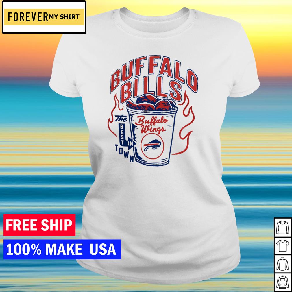 Buffalo Bills The Best In Town Buffalo Wings T-Shirt