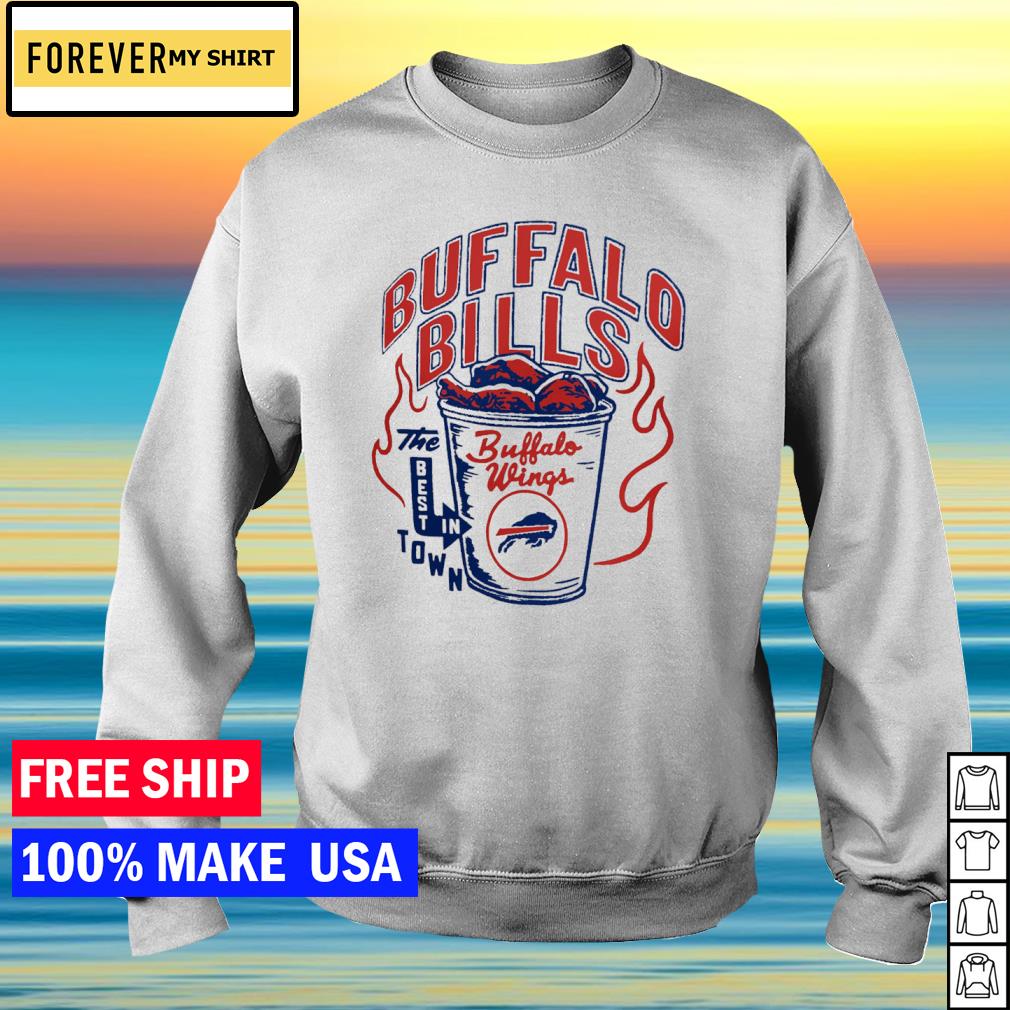 Original Buffalo Bills The Best In Town Buffalo Wings shirt, hoodie,  longsleeve, sweatshirt, v-neck tee