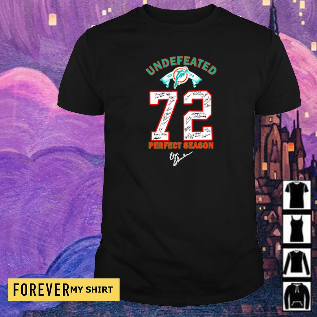 Miami Dolphins Undefeated 72 perfect season signature shirt