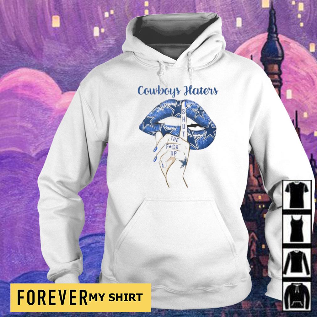 Sexy lips Dallas Cowboys Shut the fuck up hoodie, ls, t shirt -  RobinPlaceFabrics