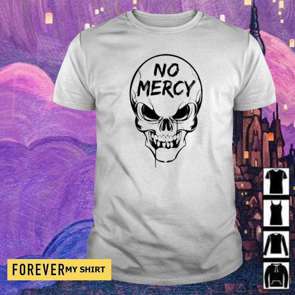 no mercy shirt